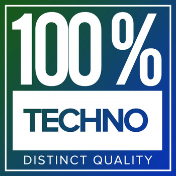 Various Artists - 100% Techno: Distinct Quality