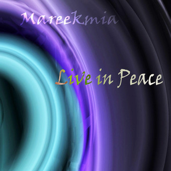 Mareekmia - Live In Peace (Explicit)
