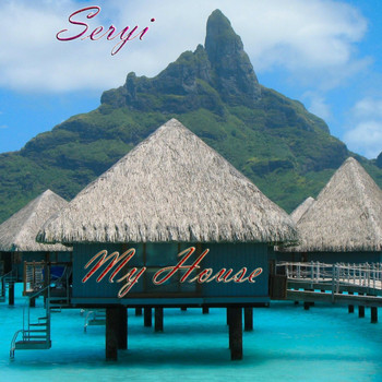 Seryi - My House