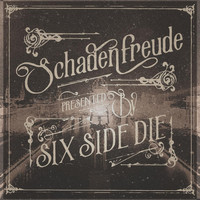 Six Side Die - Schadenfreude