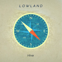 Lowland - Hive