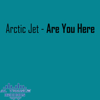 Arctic Jet - Are You Here