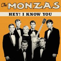 The Monzas - Hey! I Know You