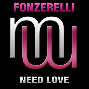 Fonzerelli - Need Love