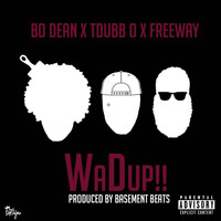 Freeway - WaDup (feat. Freeway & Bo Dean)