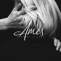Ames - Flowers for Anna