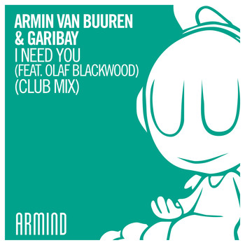 Armin van Buuren & Garibay - I Need You (feat. Olaf Blackwood) (Club Mix)