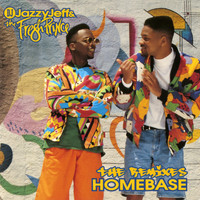 DJ Jazzy Jeff & The Fresh Prince - Homebase: The Remixes
