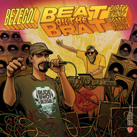Bezegol - Beat On The Brat (Dirty Skank Beats Remix)