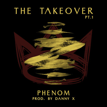 Phenom - The Takeover