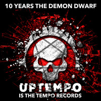 The Demon Dwarf - 10 Years The Demon Dwarf