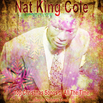 Nat King Cole - Top Christmas Songs of All the Time (Best of Christmas Songs)