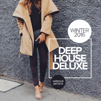Various Artists - Deep House Deluxe: Winter 2016