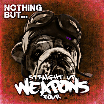 Various Artists - Nothing But... Straight Up Weapons, Vol. 4