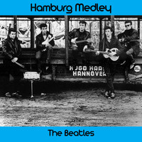 The Beatles - Hamburg Medley: I Saw Her Standing There / I'm Going to Sit Down and Cry / Roll over Beethoven / The Hippy Hippy Shake / Sweet Little Sixteen / Lend Me Your Comb / Your Feets Too Big / Where Have You Been All My Life / Twist and Shout / Mr. Moonlight / A