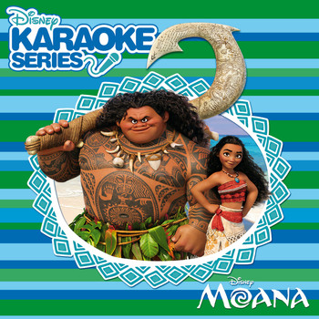 Moana Karaoke - Disney Karaoke Series: Moana