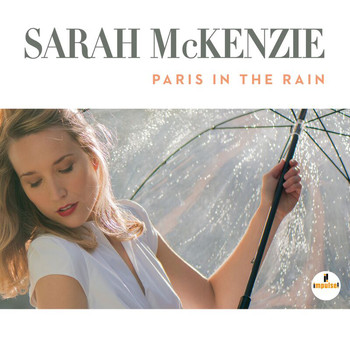 Sarah McKenzie - Paris In The Rain