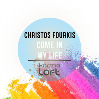 Christos Fourkis - Come in My Life