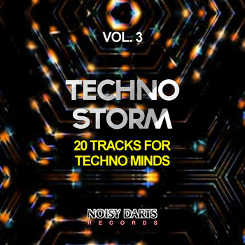 Various Artists - Techno Storm, Vol. 3 (20 Tracks for Techno Minds)