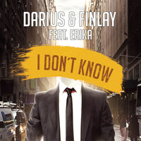 Darius & Finlay - I Don't Know