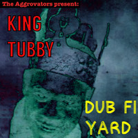King Tubby - Dub Fi Yard