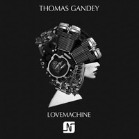 Thomas Gandey - Lovemachine