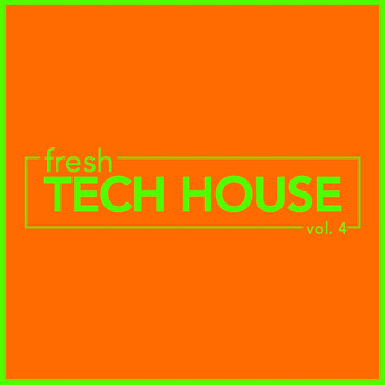 Various Artists - fresh Tech House, Vol. 4