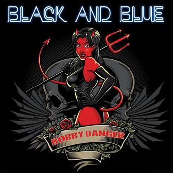 Bobby Danger - Black And Blue