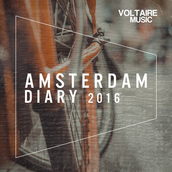 Various Artists - Voltaire Music pres. The Amsterdam Diary 2016