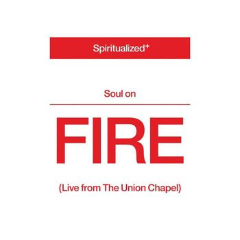 Spiritualized - Soul On Fire (Live from the Union Chapel)