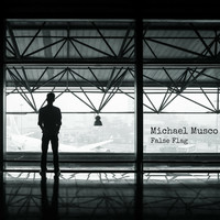 Michael Musco - False Flag