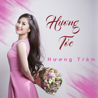 Huong Tram - Huong Toc