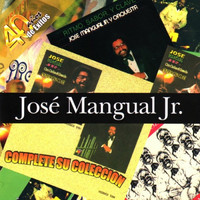 Jose Mangual, Jr. - 40 Años De Exitos