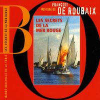 François De Roubaix - Les Secrets De La Mer Rouge (Bande Originale de la série)