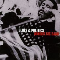 Mingus Big Band - Blues & Politics