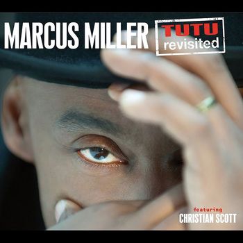 Marcus Miller - Tutu Revisited (feat. Christian Scott) (Live)
