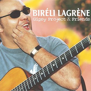 Biréli Lagrène Trio - Gipsy Project & Friends