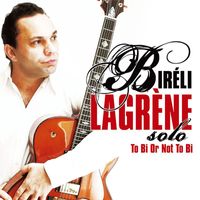 Biréli Lagrène - Solo - To Bi or Not to Bi (Live)