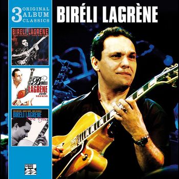 Biréli Lagrène - 3 Original Classics