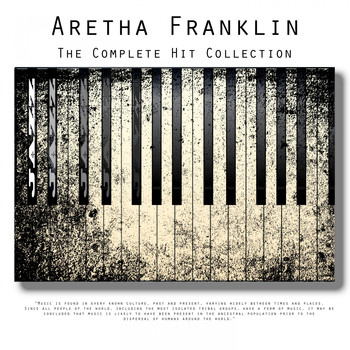 Aretha Franklin - The Complete Hit Collection