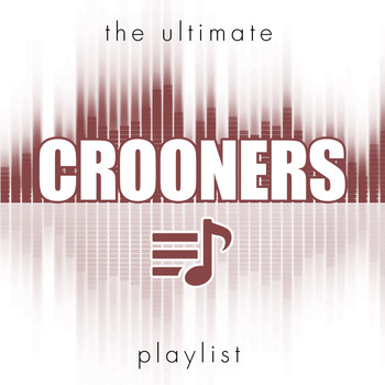 Various Artists - The Ultimate Crooners Playlist