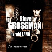 Steve Grossman Quintet - I'm Confessin' (feat. Harold Land)