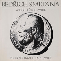 Peter Schmalfuss - Smetana: Werke für Klavier, Vol. 1