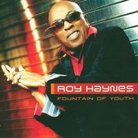 Roy Haynes - Fountain of Youth
