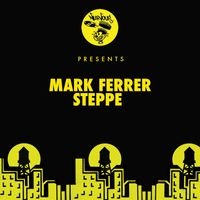 Mark Ferrer - Steppe