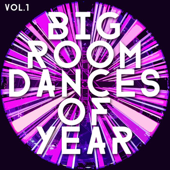 Various Artists - Big Room Dances Of Year, Vol. 1