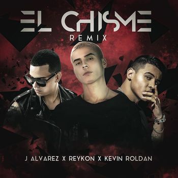 Reykon - El Chisme (feat. J Alvarez & Kevin Roldan) (Remix)