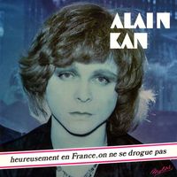 Alain Kan - Heureusement en France on ne se drogue pas