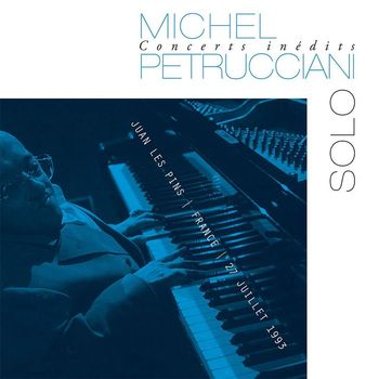 Michel Petrucciani - Concerts inédits: Solo (Live)