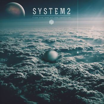System2 - From One End of the Spectrum